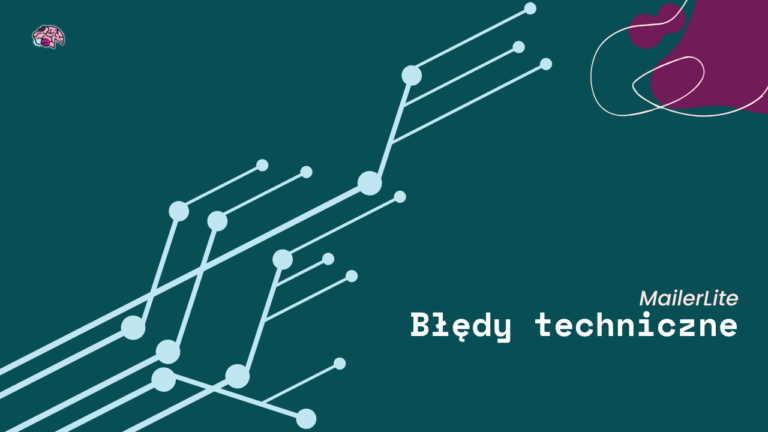 błędy techniczne w mailerlite