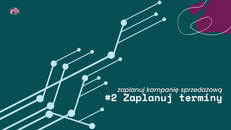 Ile czasu powinna trwać kampania sprzedażowa?